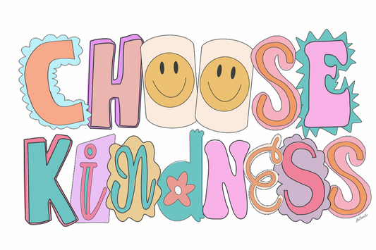 Choose Kindness print